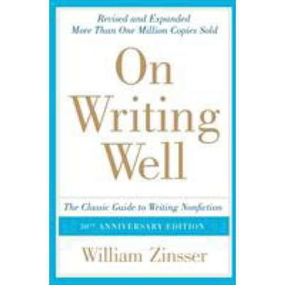 On Writing Well (30th Anniv Ed)