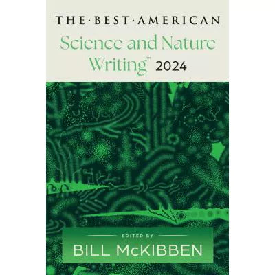 Best American Science &amp; Nature Writing 2024