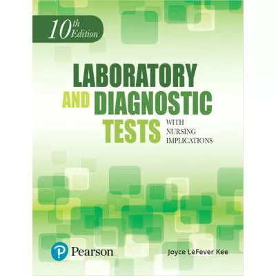 Laboratory and Diagnostic Tests with Nursing Implications