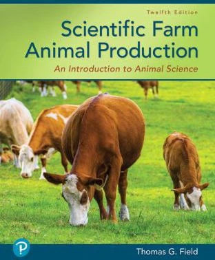 Scientific Farm Animal Production : An Introduction to Animal Science