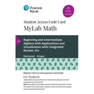 MyLab Math with Pearson eText Access Code (18 week) for Beginning and Intermediate Algebra with Applications &amp; Visualization with Integrated Review