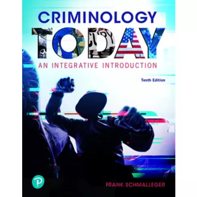 Pearson eText for Criminology Today: An Integrative Introduction -- Instant Access