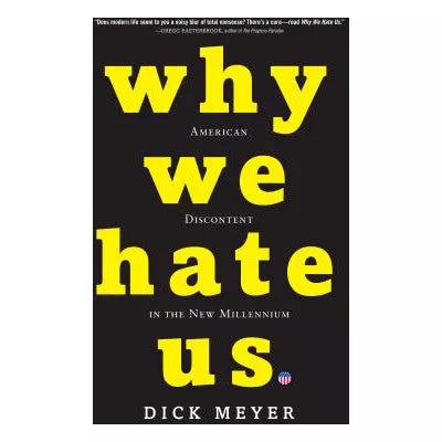 Why We Hate Us
