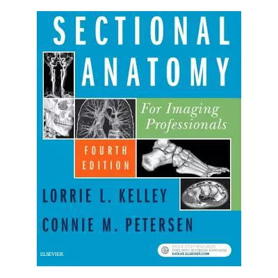 Sectional Anatomy for Imaging Professionals