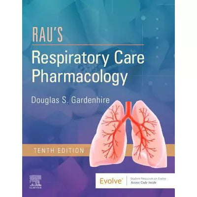 Rau's Respiratory Care Pharmacology E-Book