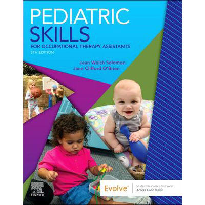 Pediatric Skills for Occupational Therapy Assistants