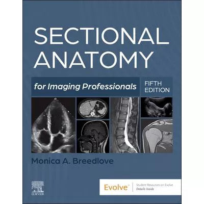 Sectional Anatomy for Imaging Professionals