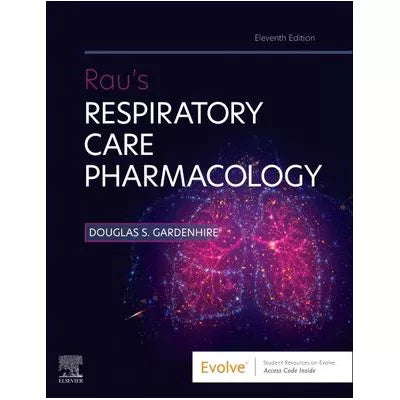 Rau's Respiratory Care Pharmacology E-Book