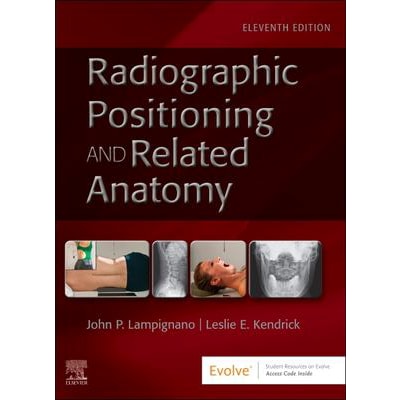 Textbook of Radiographic Positioning &amp; Related Anatomy