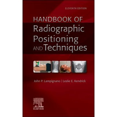 Handbook of Radiographic Positioning &amp; Techniques