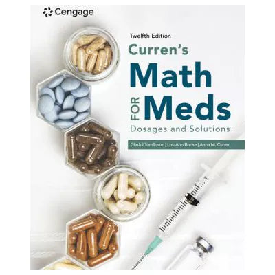 Curren's Math for Meds: Dosages &amp; Solutions