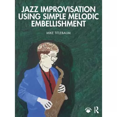 Jazz Improvisation Using Simple Melodic Embellishment