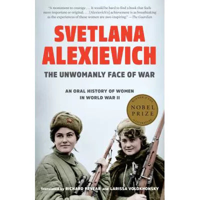 Unwomanly Face of War: Oral History of Women in World War II