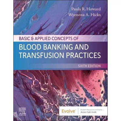 Basic &amp; Applied Concepts of Blood Banking &amp; Transfusion Practices