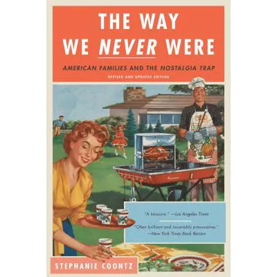 Way We Never Were (Revised &amp; Updated ed.)