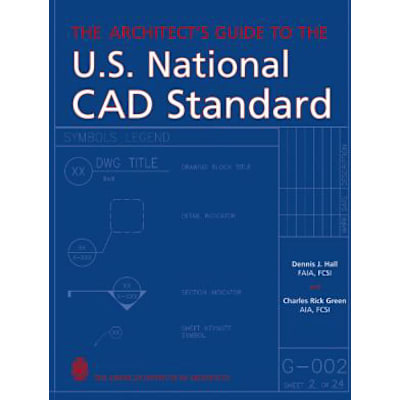 Architect's Guide to US National CAD Standard