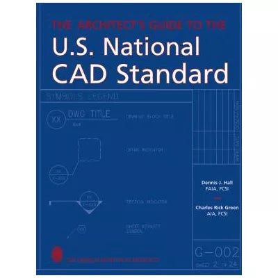 Architect's Guide to US National CAD Standard
