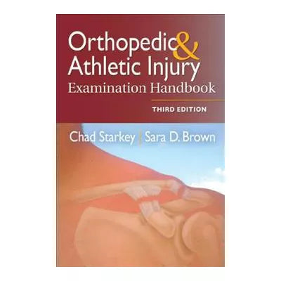 Orthopedic &amp; Athletic Injury Examination Handbook