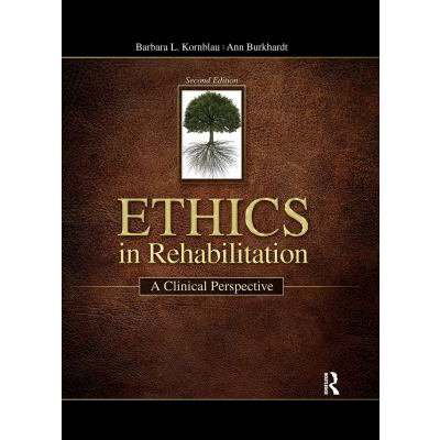Ethics in Rehabilitation : A Clinical Perspective