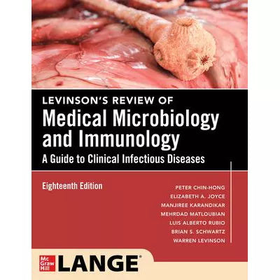Levinson's Review of Medical Microbiology &amp; Immunology: a Guide to Clinical Infectious Disease, Eighteenth Edition