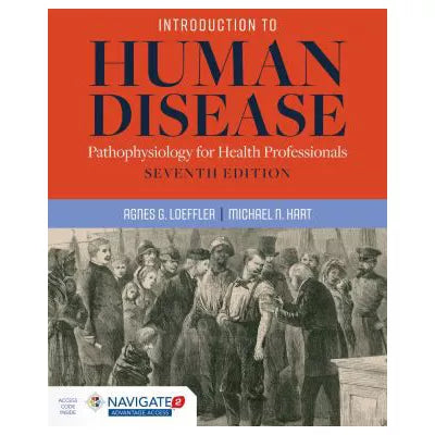 Introduction to Human Disease: Pathophysiology for Health Professionals