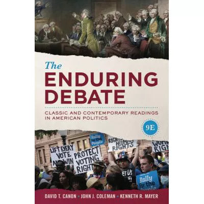 The Enduring Debate : Classic and Contemporary Readings in American Politics