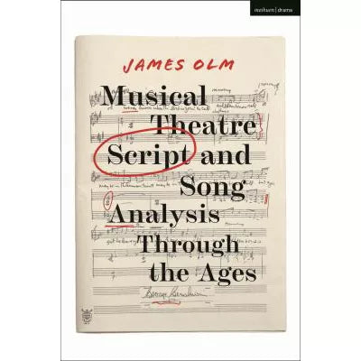 Musical Theatre Script & Song Analysis Through the Ages