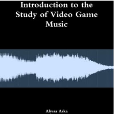 Intro to the Study of Video Game Music