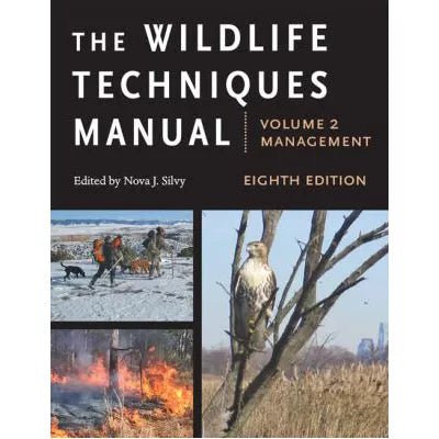The Wildlife Techniques Manual : Volume 1: Research. Volume 2: Management.