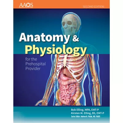 Anatomy &amp; Physiology for the Prehospital Provider