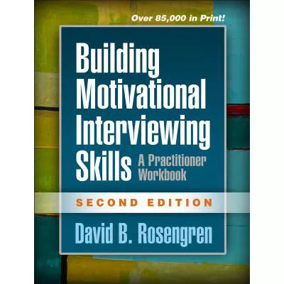 Building Motivational Interviewing Skills, Second Edition