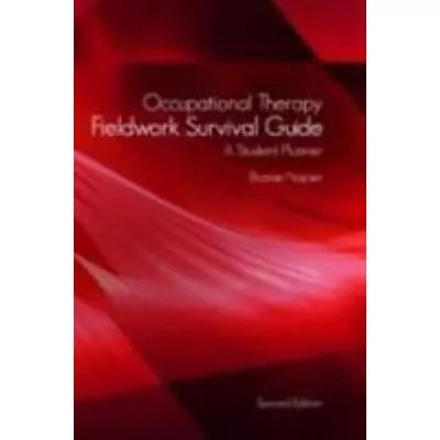 Occupational Therapy Fieldwork Survival Guide: Student Planner