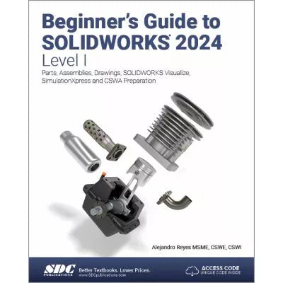 Beginner's Guide to SOLIDWORKS 2024 - Level I