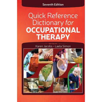 Quick Reference Dictionary for Occupational Therapy