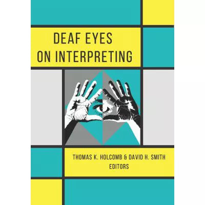 Deaf Eyes on Interpreting